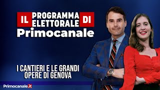 IL PROGRAMMA ELETTORALE DI PRIMOCANALE - I CANTIERI E LE GRANDI OPERE DI GENOVA