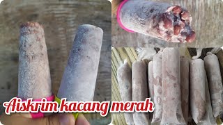 Aiskrim kacang merah simple#aiskrimkacangmerah...#aiskrimmalaysia