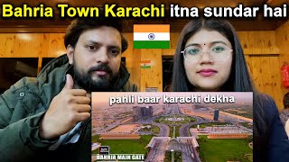 Indian reaction on Bahria town Karachi | पहली बार इंडियंस ने कराची देखा | Reaction India |