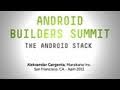 Android Builders Summit - A Walk through the Android Stack