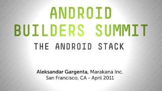 Android Builders Summit - A Walk through the Android Stack