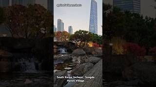 71. Traveling in South Korea, Incheon,  Songdo Hanok Village, Songdo Central Park