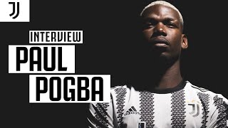 Paul Pogba - The First Interview | Back in Bianconero | Juventus
