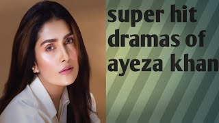 Ayeza khan's super hit dramas top Pakistani drama