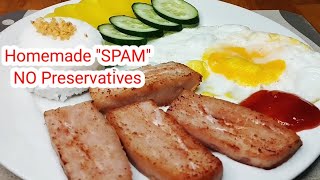 HOMEMADE SPAM! ONLY 5 INGREDIENTS! NO PRESERVATIVES! NO EXTENDERS! CHEAPER TO MAKE THAN BUY A SPAM.