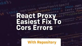 react proxy easiest fix to cors errors