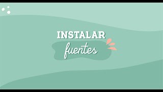 INSTALAR FUENTES