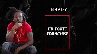 En toute franchise - Innady (interview)