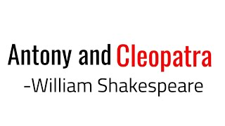 Antony and Cleopatra: play by William Shakespeare in hindi Summary Analysis and Explanation