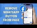 How to Remove WhatsApp Button on Facebook Page