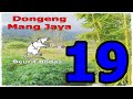 Dongeng Mang Jaya Beurit Bodas Bagian 19