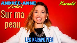 Andrée-Anne Leclerc - Sur ma peau (Karaoké)