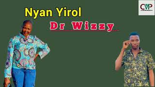 Nyan Yirol by Dr Wizzy SSD ~ South Sudan Music 2024