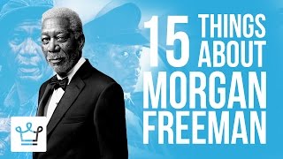 15 Things You Didn't Know About Morgan Freeman