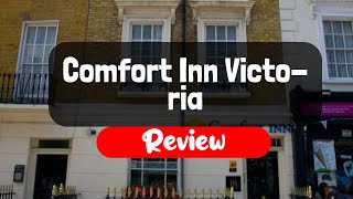 Comfort Inn Victoria Hotel Review - Is This London Hotel Worth It?