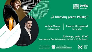 Z klasyką przez Polskę | Antoni Wrona, Łukasz Chrzęszczyk