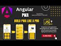 Mastering Angular for Progressive Web Apps: A Step-by-Step Tutorial Series