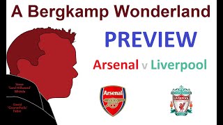 ABW Preview : Arsenal v Liverpool (Premier League) *An Arsenal Podcast