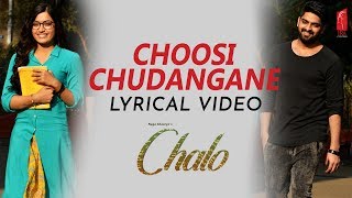 Choosi chudangane Lyrical Video Song | Chalo Telugu Movie | Naga Shaurya | Rashmika Mandanna