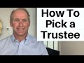 How To Select a Trustee When Creating a Trust