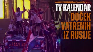 TV kalendar: Doček Vatrenih iz Rusije