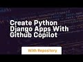 Create python django apps with github copilot