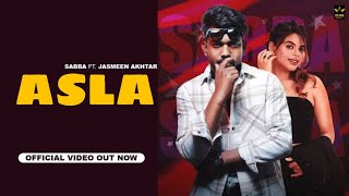 ASLA (Official Video) Sabba Ft. Jasmeen Akhtar | R Nait New Punjabi Song 2023 | Latest Punjabi Songs