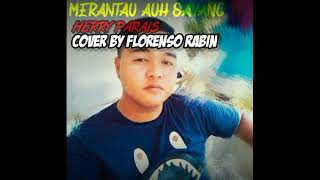 Merantau auh sayang_HERRY PARAIS(COVER by Florenso Rabin)