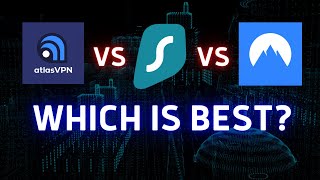 Surfshark vs AtlasVPN vs NordVPN - Watch Before you Buy!