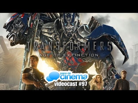 Videocast Papo De Cinema #97 - Transformers: A Era Da Extinção - YouTube