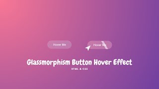 Glassmorphism Button Hover Effect using HTML & CSS