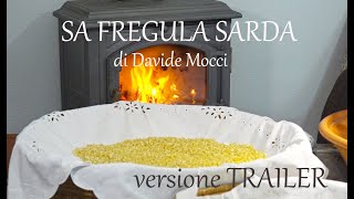 TRAILER FREGULA SARDA di Davide Mocci DOC RAI GEO - SARDEGNA TRADIZIONALE Sardinia traditional food