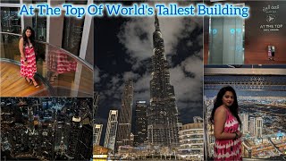 At The Top Burj Khalifa Inside View | 124 & 125 Floor | Dubai Mall Fountain Show || #DubaiTravelVlog