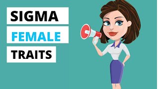 15 Sigma Female Personality traits /The Rarest Women In The World