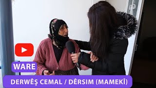 WARE - DERWÊŞ CEMAL / DÊRSIM (MAMEKÎ)