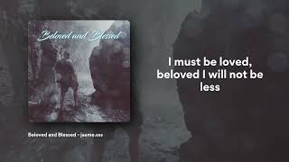 jaame.sss - Beloved and Blessed (Lyric Video)