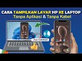 ✅ Cara Mirroring Dari HP Ke laptop Tanpa Aplikasi & Tanpa Kabel USB