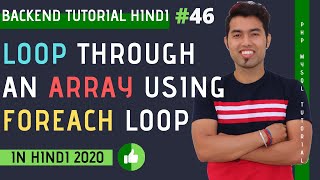 PHP ForEach Loop in Hindi | How to Loop Through an Array in PHP | PHP Tutorial in Hindi 2020 #46