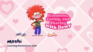 5-Minute Kindness Meditations for Kids– Kindness Caring and Sharing with Dewy | Moshi Kids