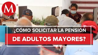 Bienestar inicia registro para pensión a adultos mayores del 18 al 30 de abril