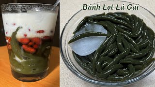 Bánh Lọt Lá Gai Vò Sợi - Cách Làm Để Dành Được Lâu