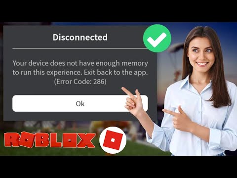 HOW TO FIX ROBLOX ERROR CODE 286 Your device does not have enough memory to run this experiment