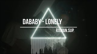 DaBaby - Lonely feat.Lil Wayne (Bass boosted)