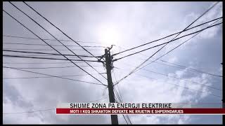 Shumë zona pa energji elektrike - News, Lajme - Vizion Plus