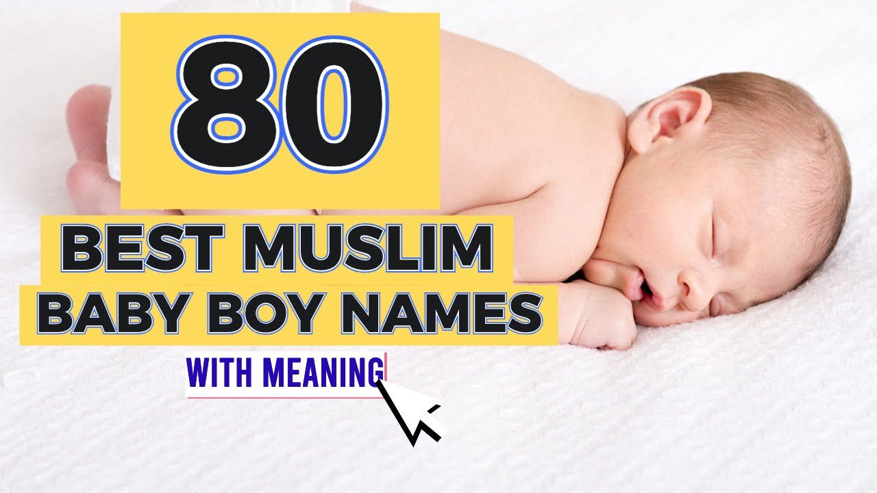 80 BEST MUSLIM BABY BOY NAMES WITH MEANING I MUSLIM BOYS NAMES I MUSLIM ...