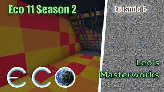 ECO 11 - D5 S2 - Episode 6 - Leo's Masterworks