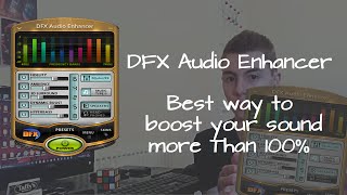 Boost your sound in Windows - DFX Audio Enhancer