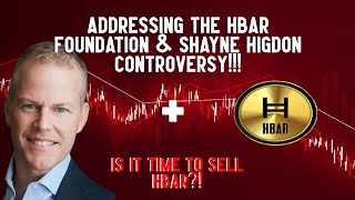 Addressing The HBAR Foundation & Shayne Higdon Controversy!!!