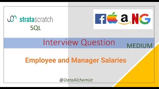 Employee and Manager Salaries | Medium | StrataScratch | SQL | Solution | Interview Problem