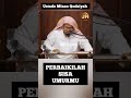 Perbaikilah Sisa Umurmu || Ustadz Mizan Qudsiyah